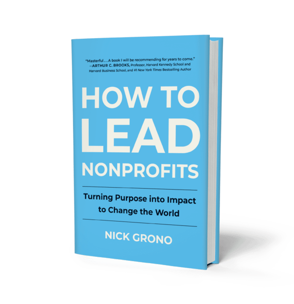 Front cover of book How to Lead Nonprofits by Nick Grono